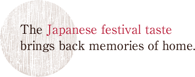 The Japanese festival taste brings back memories of home.